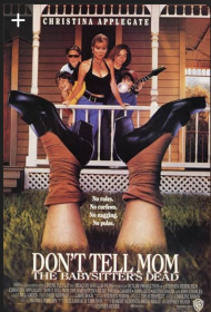 Don't Tell Mom the Babysitter's Dead